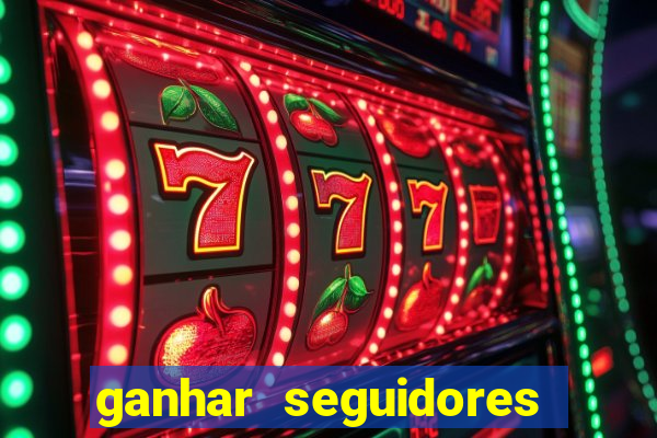 ganhar seguidores instagram gratis